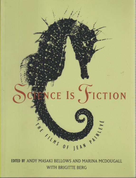 Science is Fiction The Films of Jean Painleve