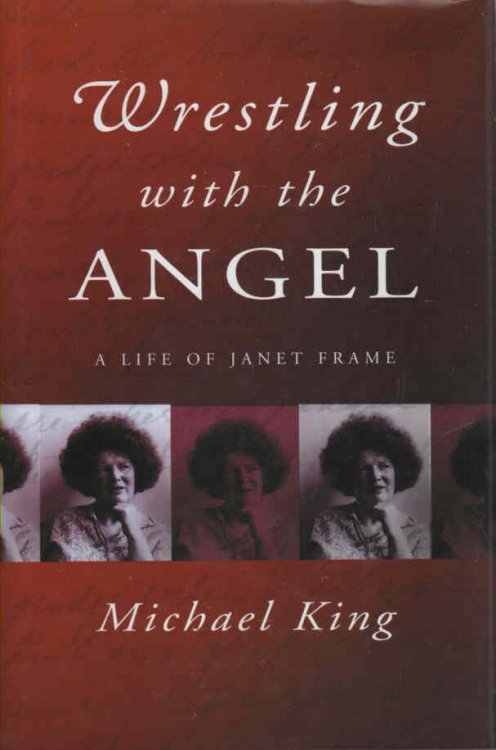 Wrestling with the Angel A Life of Janet Frame