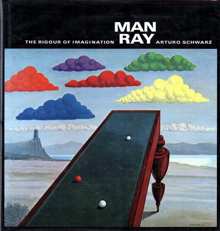 Man Ray The Rigour of Imagination