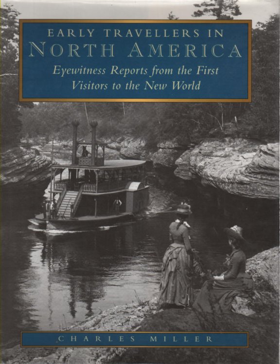 Early Travellers in North America Eyewitness Reports from the First Visitors to the New World