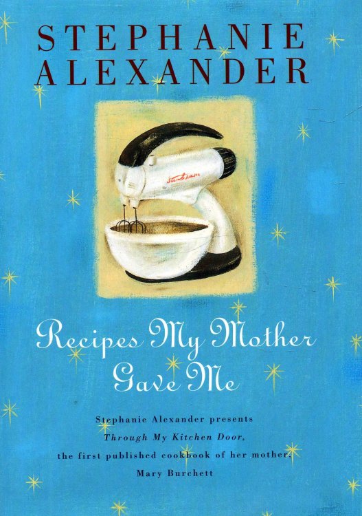 Recipes My Mother Gave Me