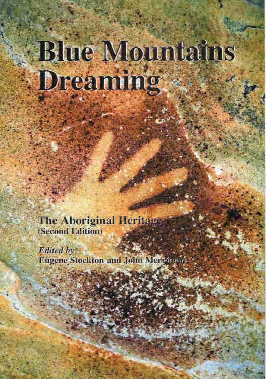 Blue Mountains Dreaming - second edition The Aboriginal Heritage