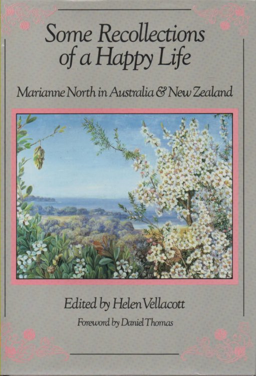 Some Recollections of a Happy Life Marianne North in Australia & New Zealand