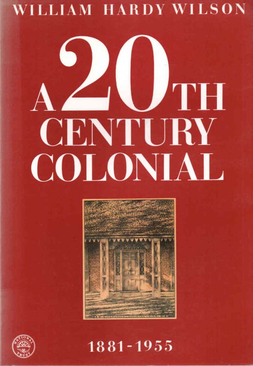 William Hardy Wilson - A 20th Century Colonial 1881-1955