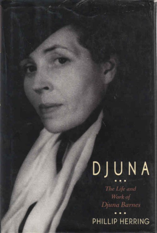Djuna The Life and Work of Djuna Barnes