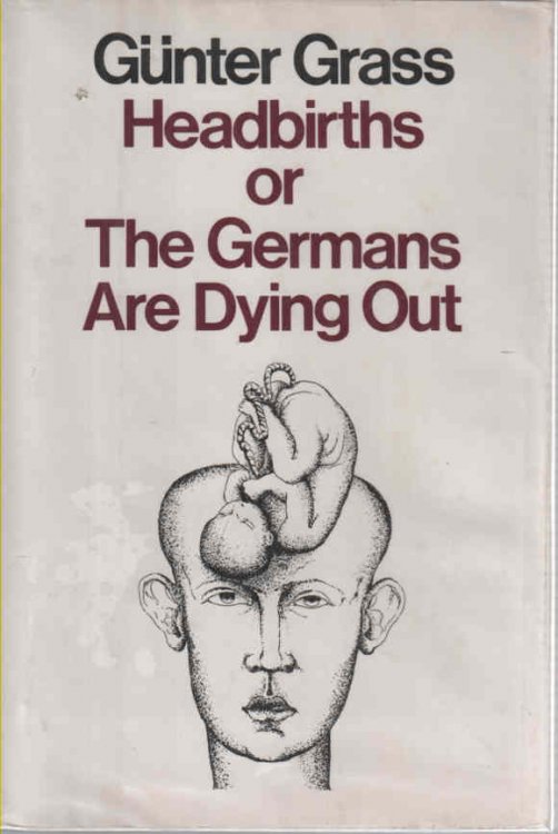 Headbirths or The Germans are Dying Out