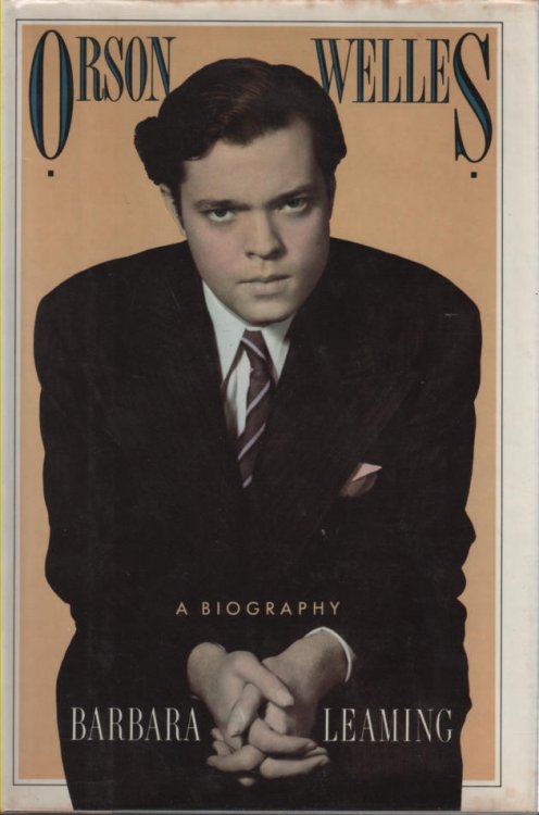 Orson Welles A Biography