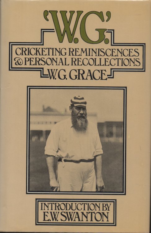 W.G Cricketing Reminiscences & Personal Recollections