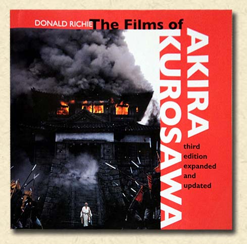 The Films of Akira Kurosawa Third Edition Expanded and Updated