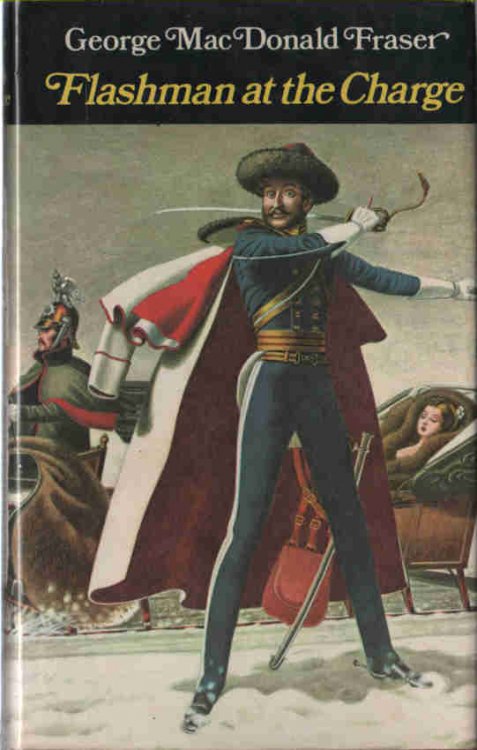 Flashman at the Charge From The Flashman Papers 1854-1855