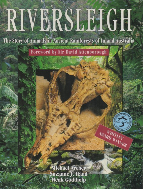 Riversleigh The Story of Animals in Ancient Rainforests of Inland Australia