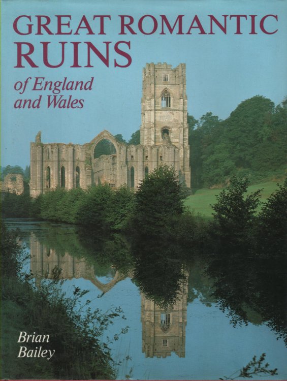 Great Romantic Ruins of England and Wales