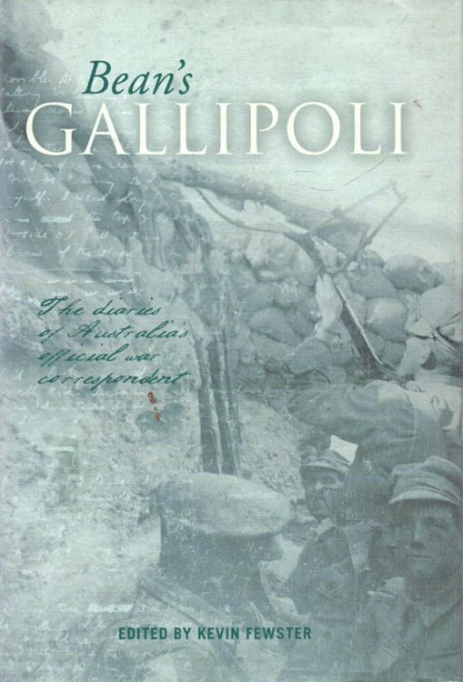 Bean's Gallipoli - signed The Diaries of Australia's Official War Correspondent