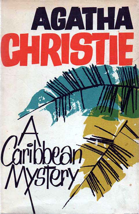 A Caribbean Mystery Featuring Miss Marple The Original Character as created by Agatha Christie