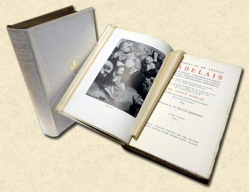 The Works of Mr. Francis Rabelais - two volumes Doctor in Physick. Containing Five Books of the Lives, Heroick Deeds and Sayings of Gargantua and his Sonne Pantagruel