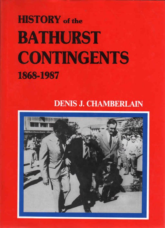History of the Bathurst Contingents, 1868 - 1987
