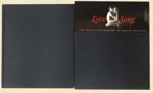 Love Song The Erotic Photographs of Arnold Skolnick