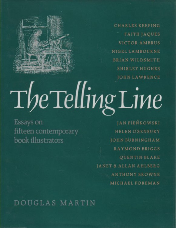 The Telling Line Essays on Fifteen Contemporary Book Illustrators