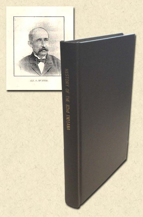 History of the Eighty-Second Indiana Volunteer Infantry Its Organization, Campaigns and Battles