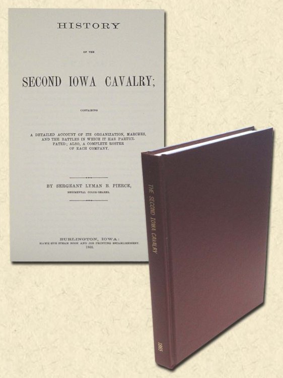 History of the Second Iowa Cavalry: Containing A Detailed Account of its Organization, Marches, and the Battles in Which It Has Participated; Also, A Complete Roster of Each Company