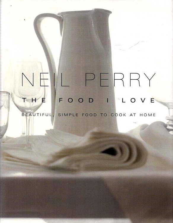 The Food I Love Beautiful, Simple Food to Cook at Home