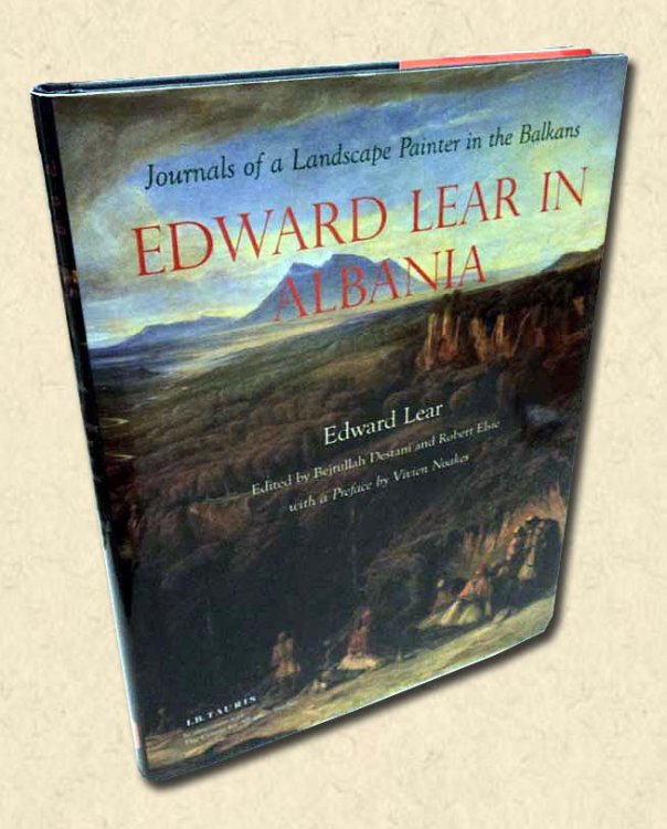 Edward Lear in Albania Journals of a Landscape Painter in the Balkans