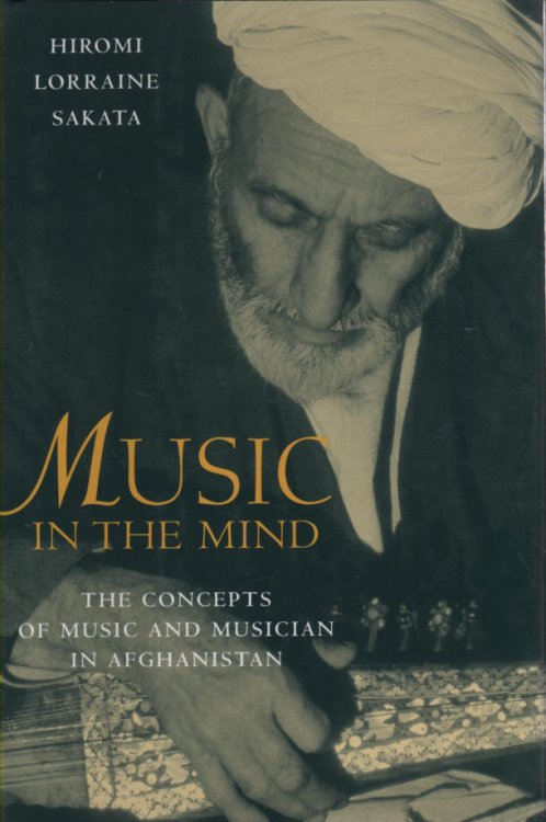 Music in the Mind The Concepts of Music and Musician in Afghanistan