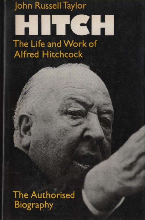 Hitch The Life and Work of Alfred Hitchcock