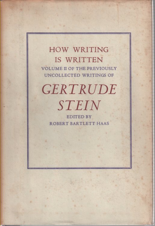 How Writing is Written Volume II of the Previously Uncollected Writings