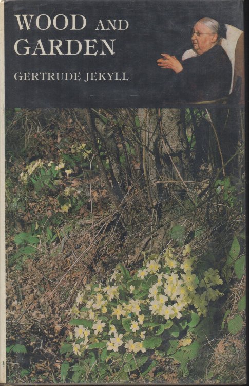 Wood and Garden Notes and Thoughts, Practical and Critical of a Working Amateur