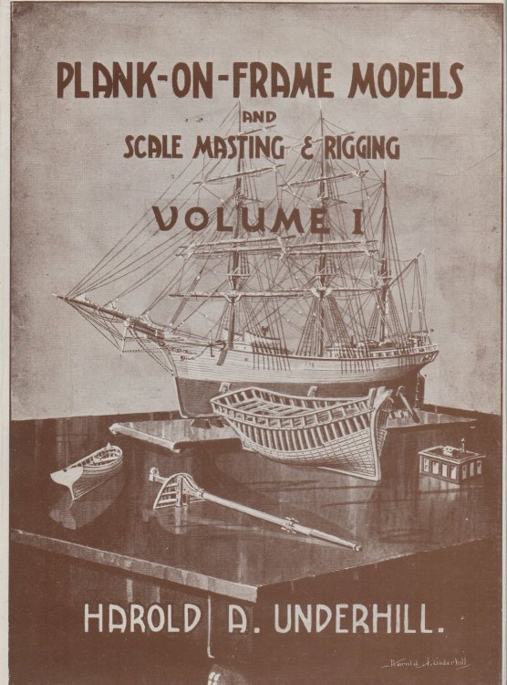 Plank-on-frame Models and Scale Masting & Rigging Volume 1: Scale Hull Construction with Plans and Sketches by the Author