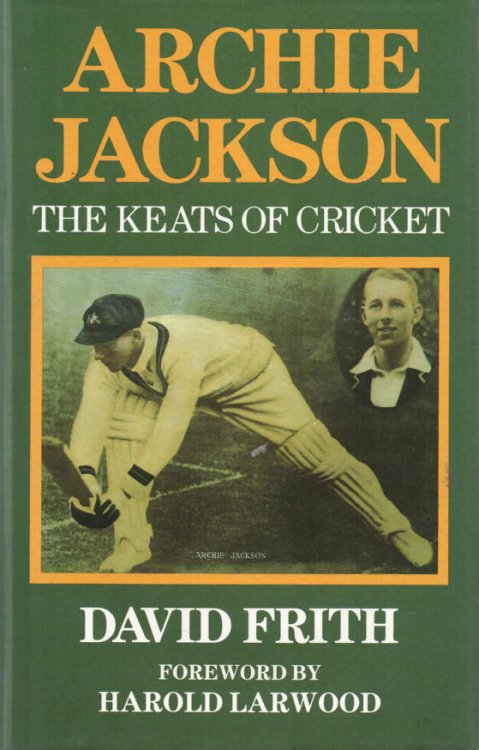 Archie Jackson The Keats of Cricket