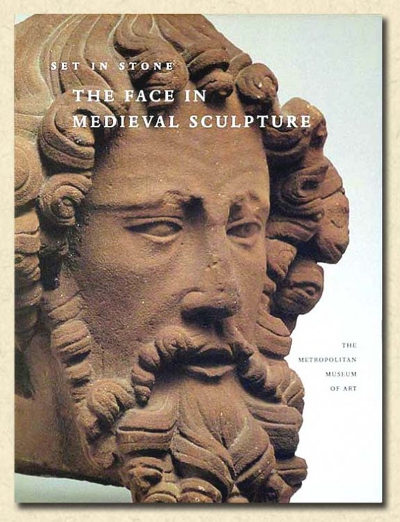 Set in Stone The Face in Medieval Sculpture
