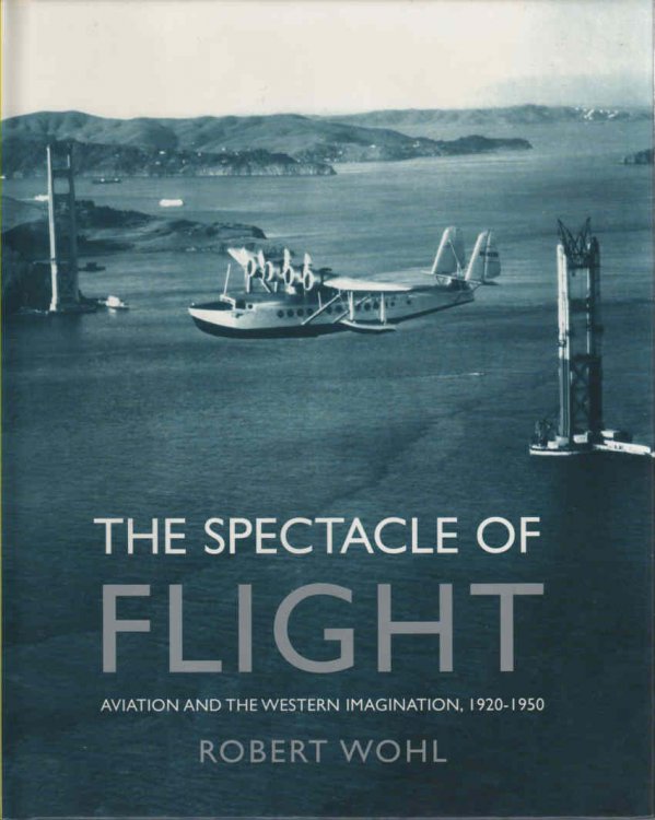 The Spectacle of Flight Aviation and the Western Imagination 1920-1950