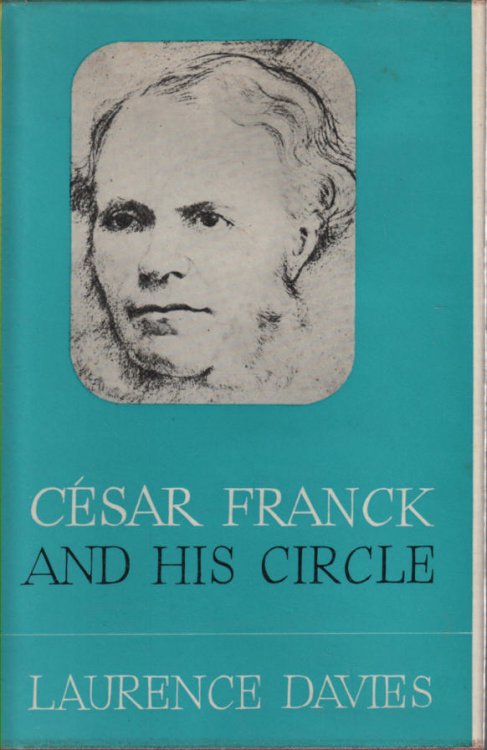 Cesar Franck and his Circle
