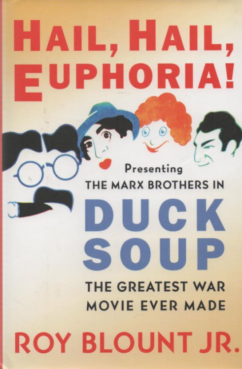 Hail, Hail, Euphoria! Presenting the Marx Brothers in 