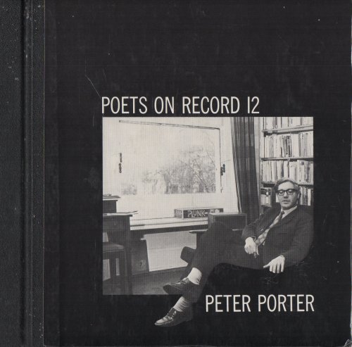 Peter Porter Reads from His Own Work Poets on Record 12