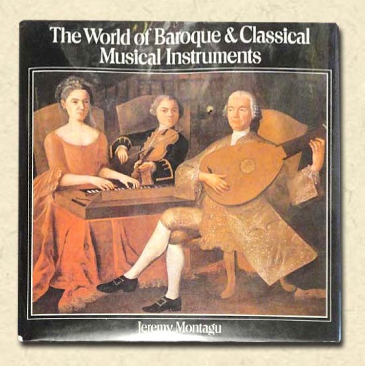 The World of Baroque & Classical Musical Instruments