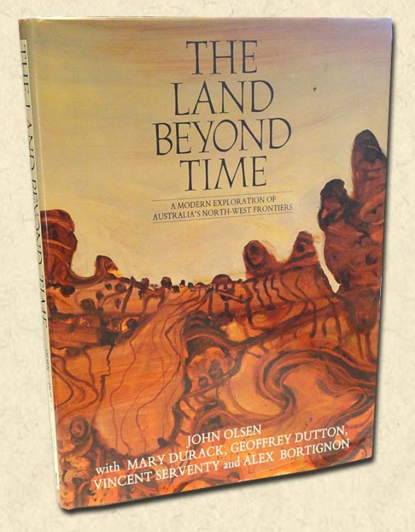 The Land Beyond Time A Modern Exploration of Australia's North-West Frontiers