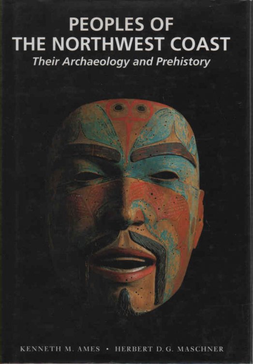 Peoples of the Northwest Coast Their Archaeology and Prehistory