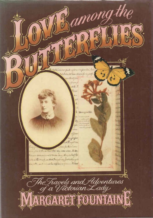 Love Among the Butterflies: The Travels and Adventures of a Victorian Lady