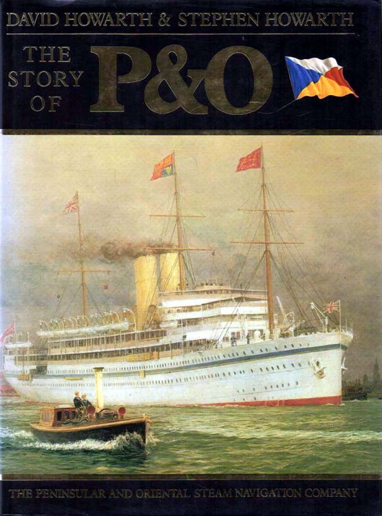 The Story of P&O The Peninsular and Oriental Steam Navigation Company
