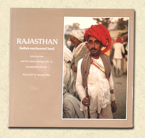 Rajasthan India's Enchanted Land
