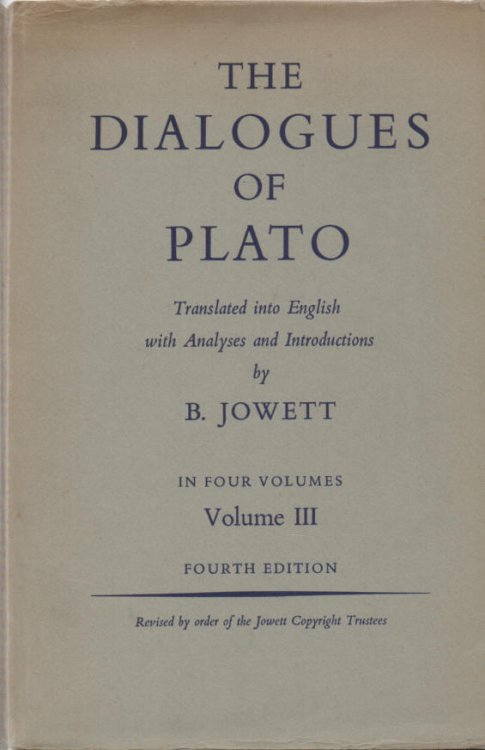 Image for The Dialogues of Plato - Volume III of IV Translated into English with Analyses and Introductions The Dialogues of Plato - Volume III of IV Translated into English with Analyses and Introductions