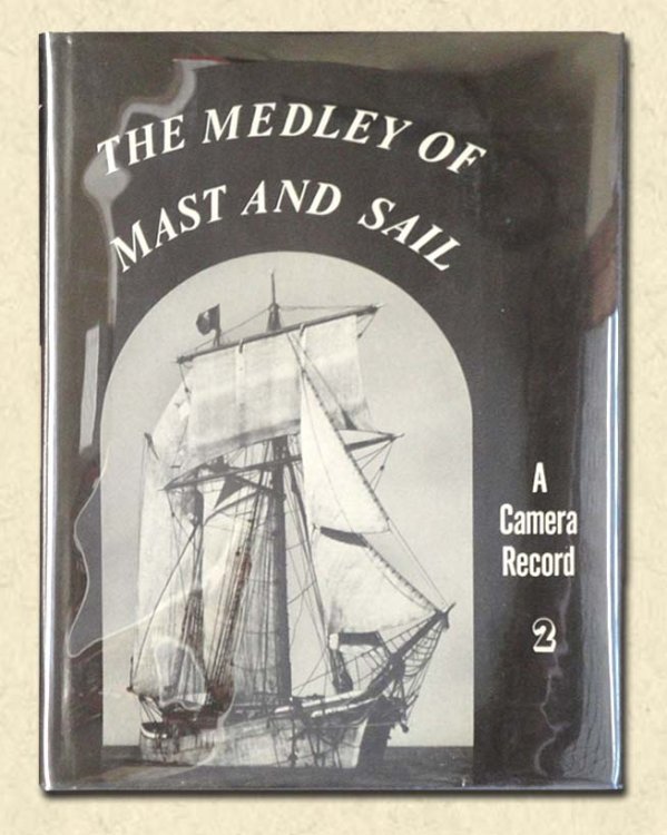 The Medley of Mast and Sail: Volume II - A Camera Record