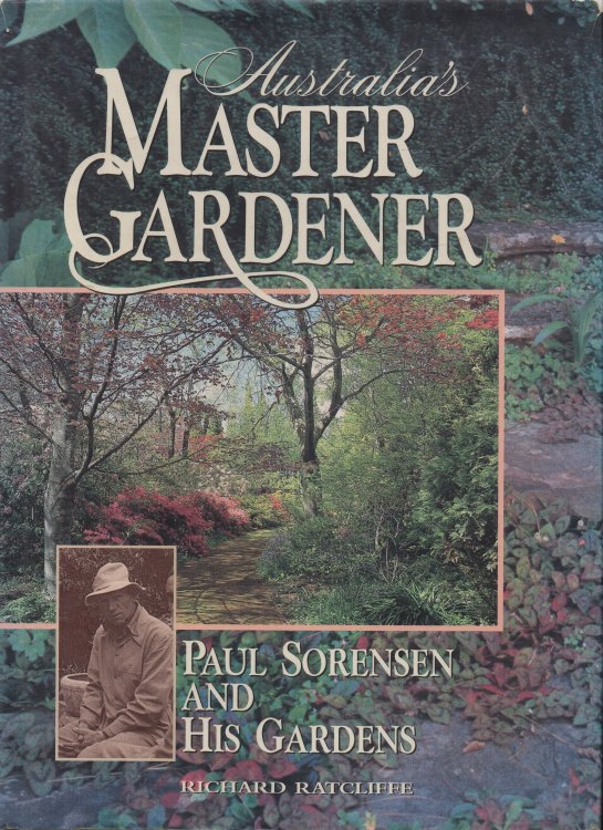 Australia's Master Gardener Paul Sorenson and His Gardens