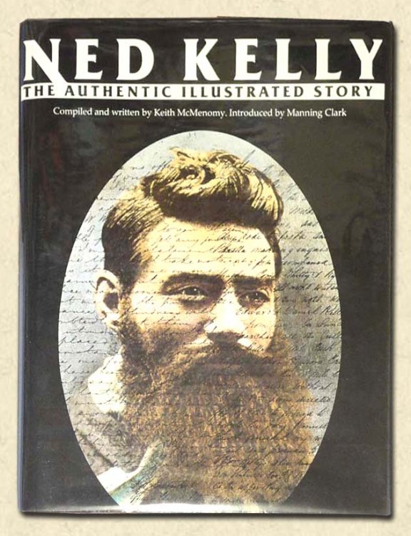 Image for Ned Kelly The Authentic Illustrated Story Ned Kelly The Authentic Illustrated Story