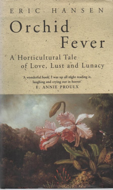 Orchid Fever A Horticultural Tale of Love, Lust and Lunacy