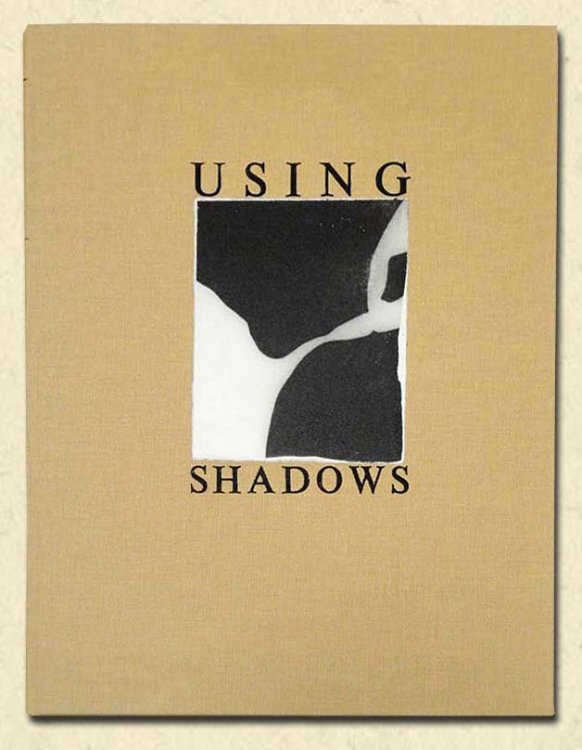 Using Shadows - signed limited edition of 10 copies