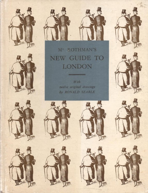 Mr. Rothman's New Guide to London Together with a Guide to Some Londoners of the Eighteen-Nineties